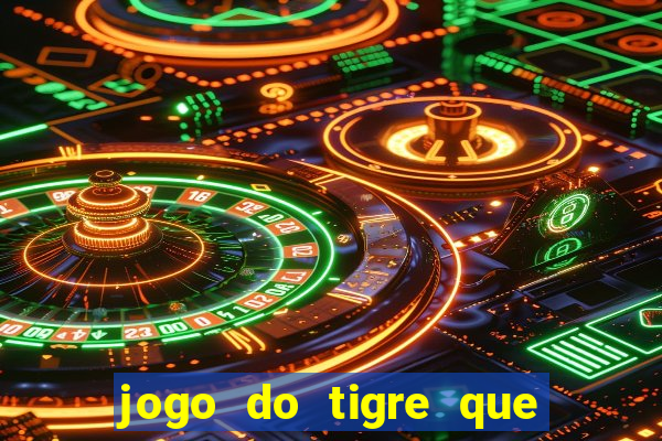 jogo do tigre que dao bonus no cadastro